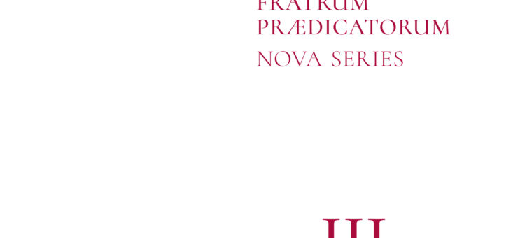 Archivum Fratrum Praedicatorum, Nova Series 3 – 2018
