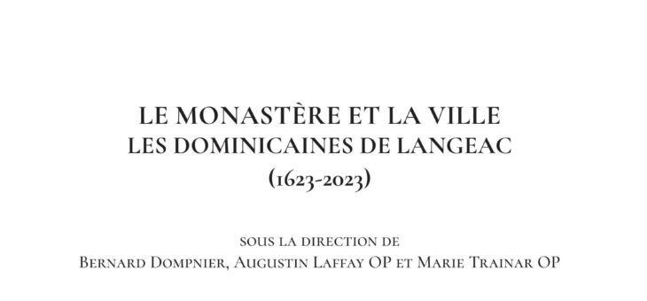 Vol. 44: Le monastère et la ville : Les dominicaines de Langeac (1623-2023)