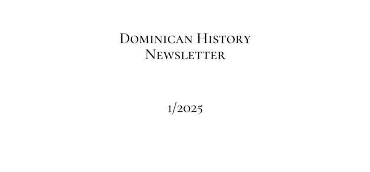 Dominican History Newsletter 1/2025